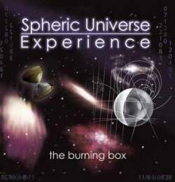 Spheric Universe Experience : The Burning Box